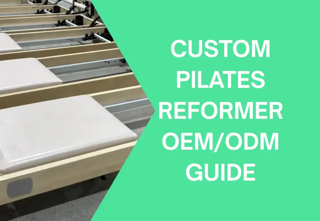 Custom Pilates Reformer OEMODM Guide