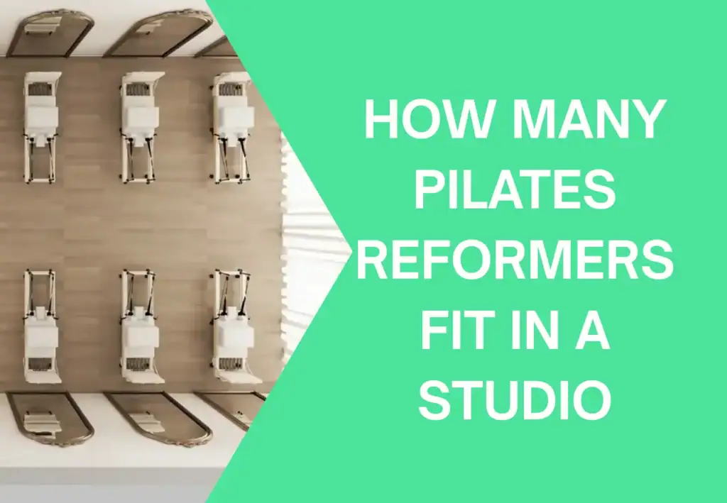 How Many Pilates Reformers Fit in a Studio
