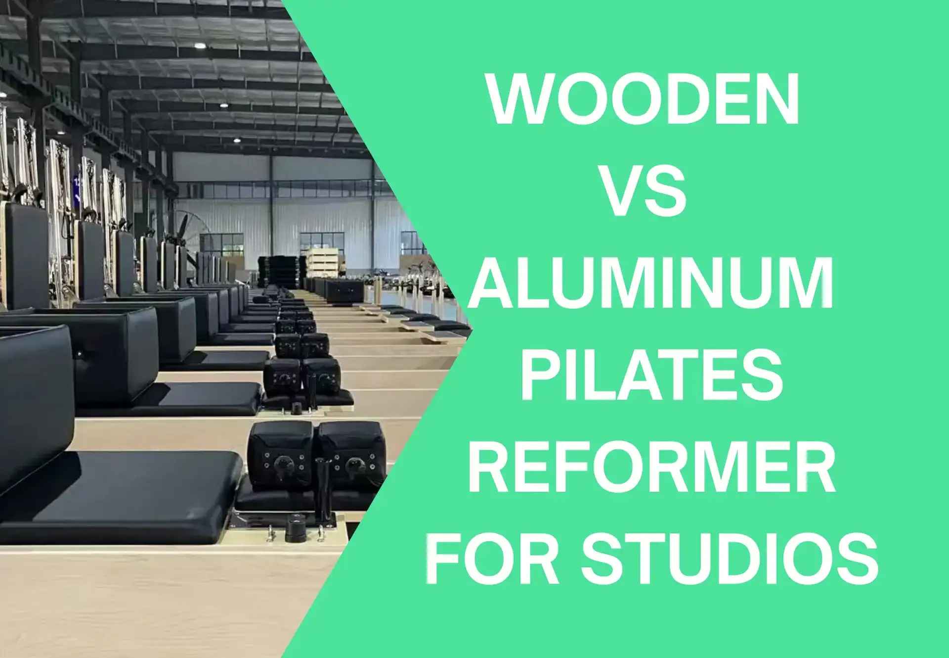 Wooden vs Aluminum Pilates Reformer for Studios